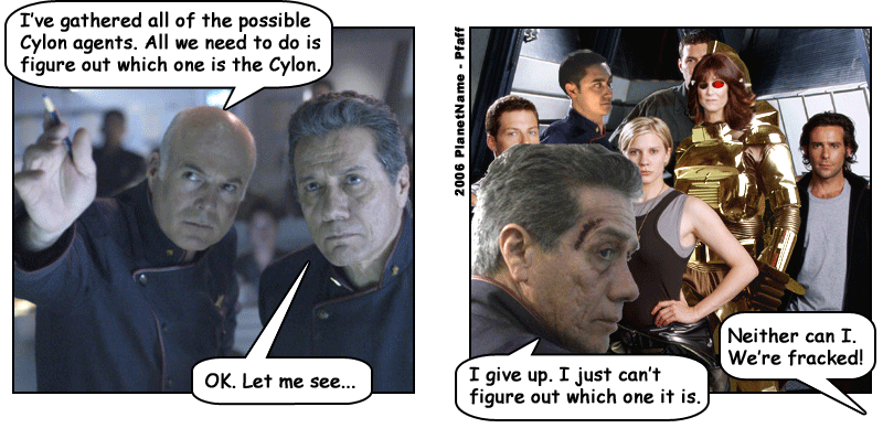 Galactica, Part 1, February 14th, 2006, PlanetName