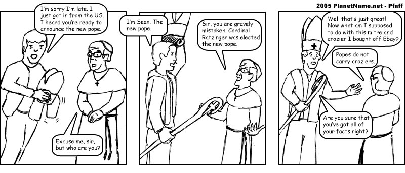 A Little Behind the Times, April 26th, 2005, PlanetName